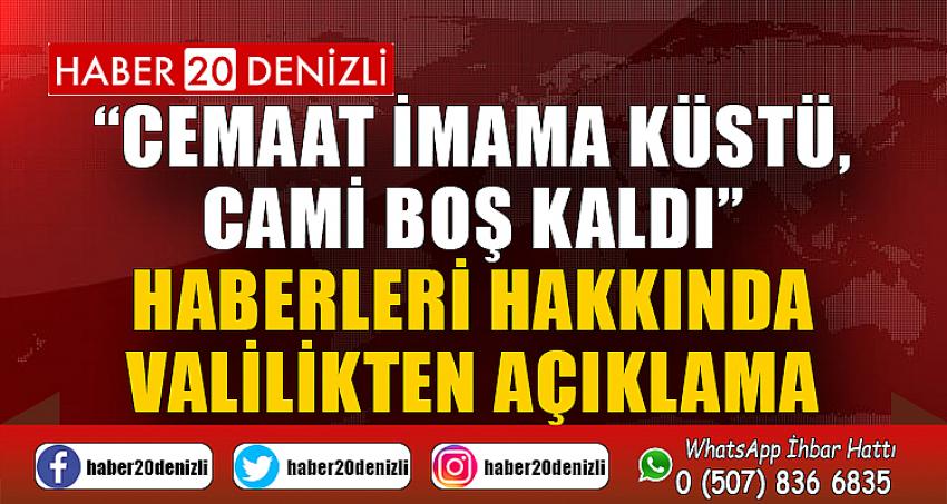 “Cemaat imama küstü, cami boş kaldı” haberleri hakkında Valilikten açıklama