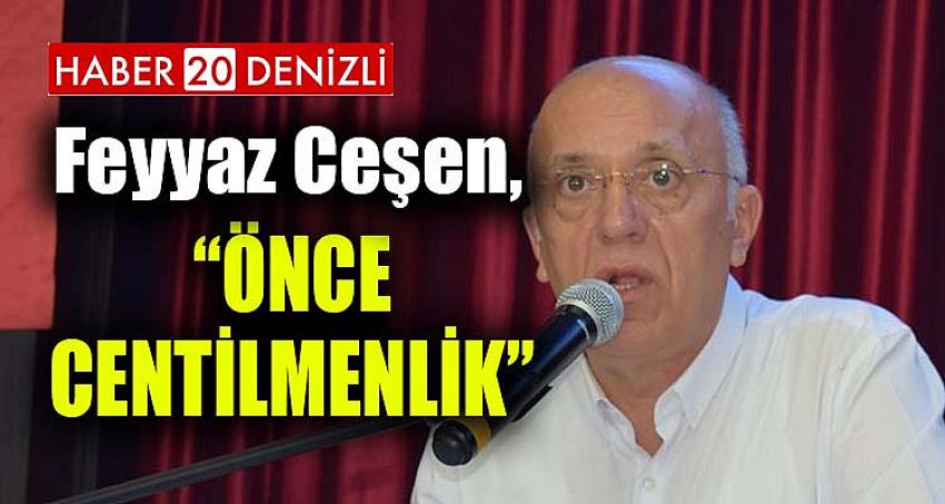 “ÖNCE CENTİLMENLİK”