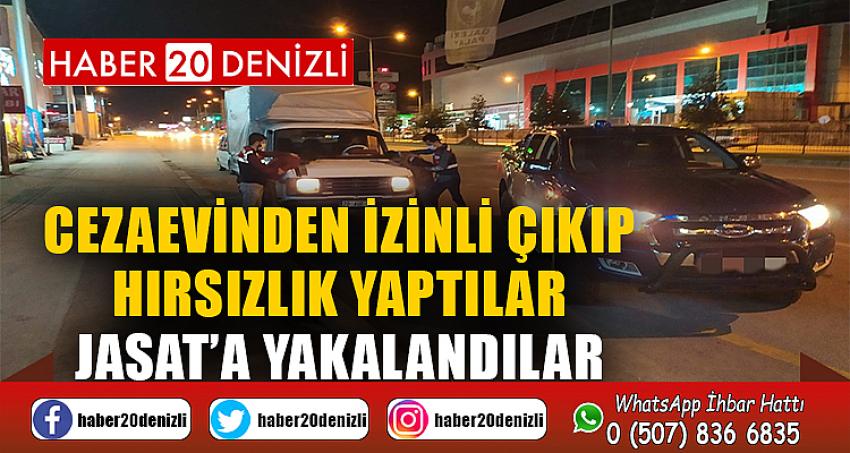 Cezaevinden izinli çıkıp hırsızlık yaptılar, JASAT’a yakalandılar