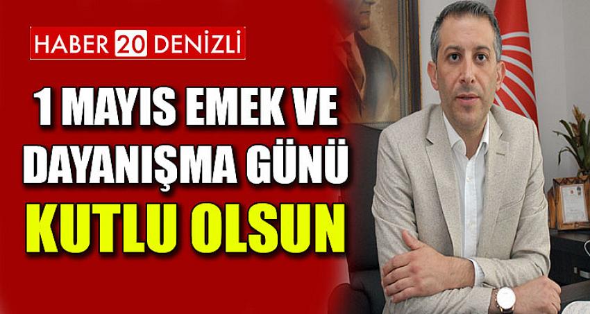 1 Mayıs Emek ve Dayanışma Günü Kutlu Olsun