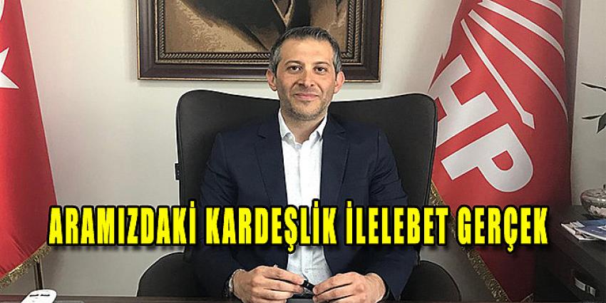 ARAMIZDAKİ KARDEŞLİK İLELEBET GERÇEK