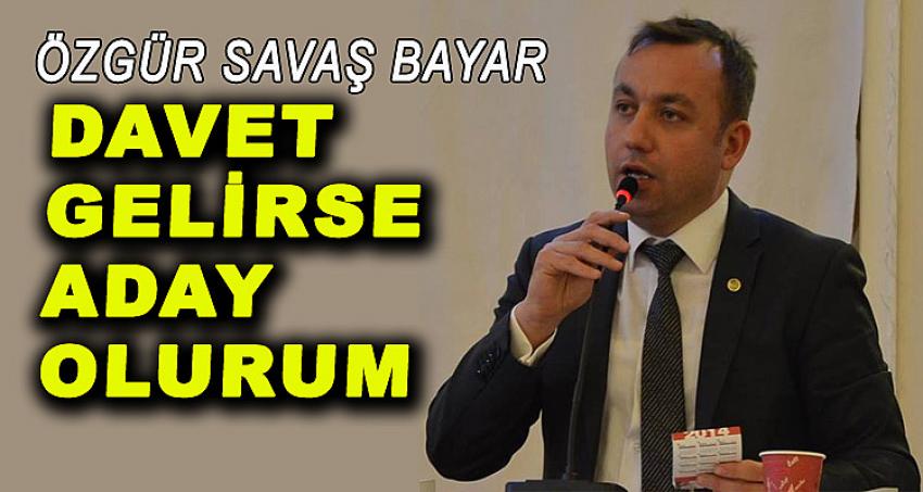 DAVET GELİRSE ADAY OLURUM