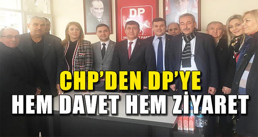 CHP’den DP’ye hem davet hem ziyaret