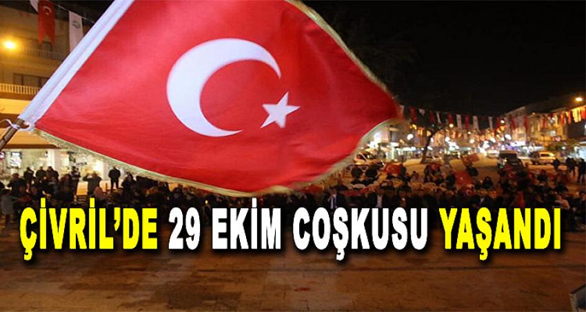 ÇİVRİL'DE 29 EKİM COŞKUSU YAŞANDI