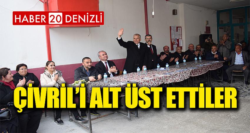 ÇİVRİL’İ ALT ÜST ETTİLER