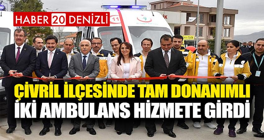 Çivril İlçesinde Tam Donanımlı İki Ambulans Hizmete Girdi