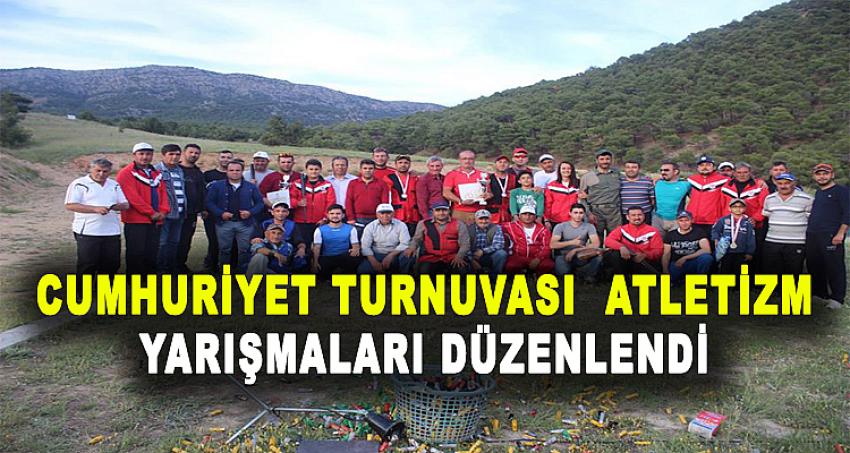 CUMHURİYET TURNUVASI ATLETİZM YARIŞMALARI DÜZENLENDİ