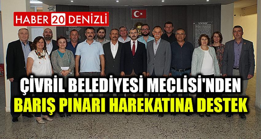 ÇİVRİL BELEDİYESİ MECLİSİ'NDEN BARIŞ PINARI HAREKATINA DESTEK