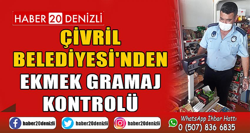 ÇİVRİL BELEDİYESİ'NDEN EKMEK GRAMAJ KONTROLÜ