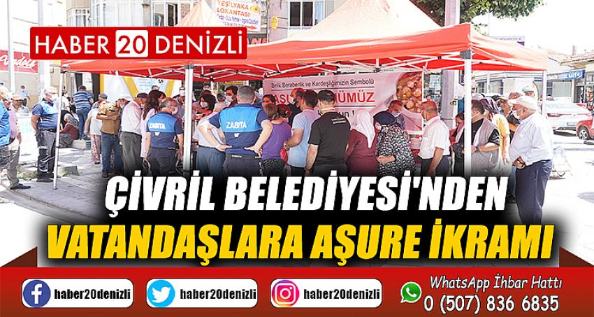 ÇİVRİL BELEDİYESİ'NDEN VATANDAŞLARA AŞURE İKRAMI