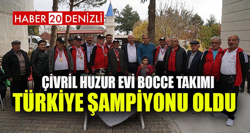 ÇİVRİL HUZUR EVİ BOCCE TAKIMI TÜRKİYE ŞAMPİYONU OLDU 