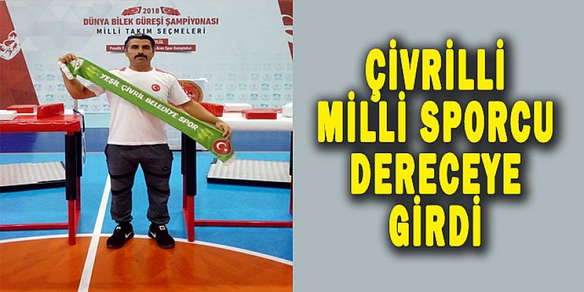 ÇİVRİLLİ MİLLİ SPORCU DERECEYE GİRDİ