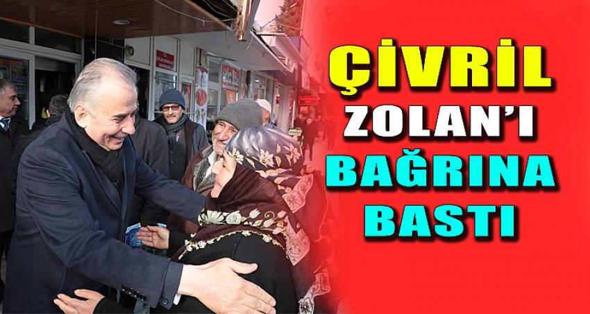 ÇİVRİL, BAŞKAN ZOLAN'I BAĞRINA BASTI