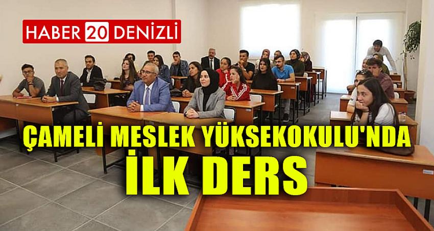 ÇAMELİ MESLEK YÜKSEKOKULU'NDA İLK DERS