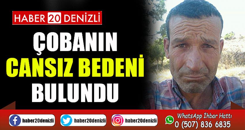 Hayvanlarını otlatmaya giden çobanın cansız bedeni bulundu