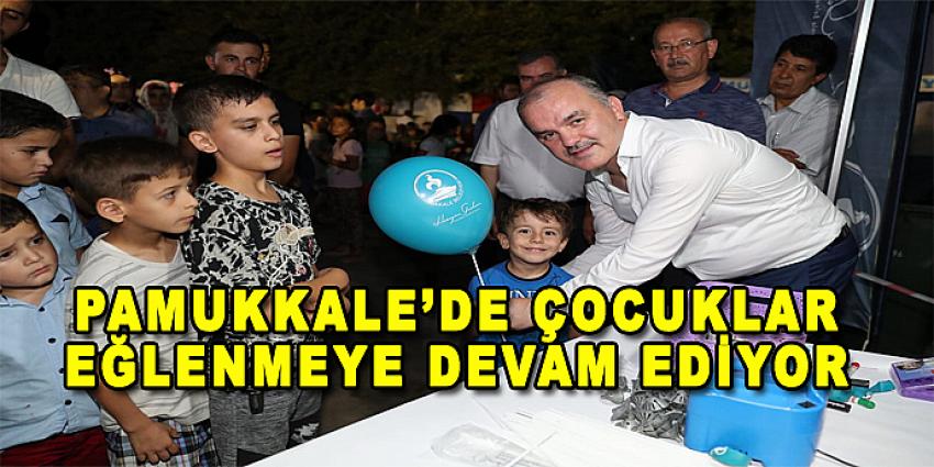 PAMUKKALE’DE ÇOCUKLAR EĞLENMEYE DEVAM EDİYOR