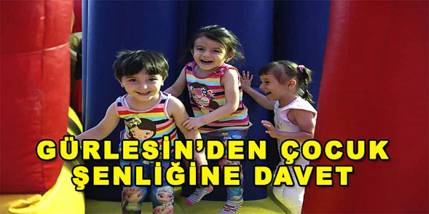 GÜRLESİN’DEN ÇOCUK ŞENLİĞİ’NE DAVET