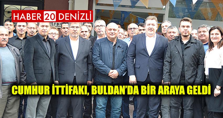 Cumhur İttifakı, Buldan’da bir araya geldi 