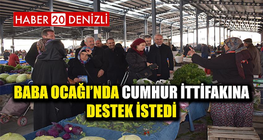 BABA OCAĞI’NDA CUMHUR İTTİFAKINA DESTEK İSTEDİ