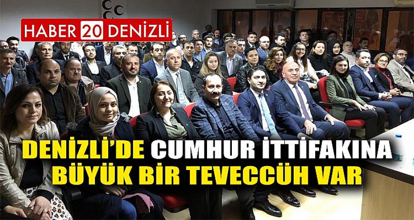 Denizli’de Cumhur İttifakına büyük bir teveccüh var