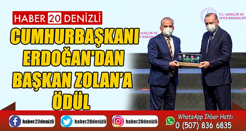 Cumhurbaşkanı Erdoğan'dan Başkan Zolan’a ödül