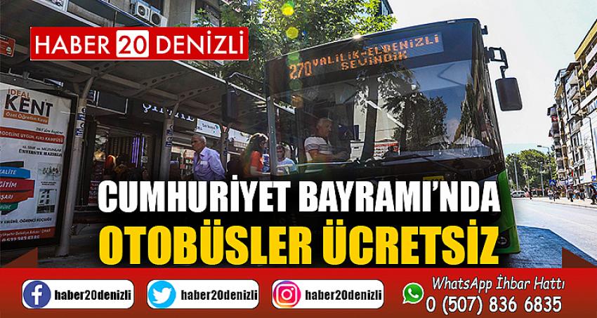 Cumhuriyet Bayramı’nda otobüsler ücretsiz