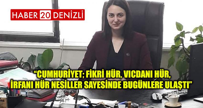 “Cumhuriyet; fikri hür, vicdanı hür, irfanı hür nesiller sayesinde bugünlere ulaştı”
