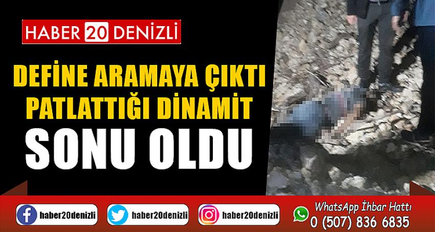 61 yaşındaki adam define aramaya çıktı, patlattığı dinamit sonu oldu