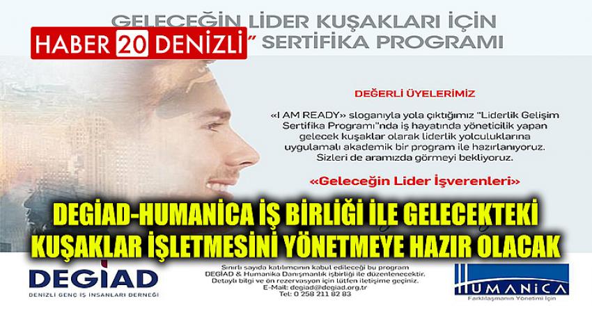 DEGİAD-HUMANİCA İŞ BİRLİĞİ İLE GELECEKTEKİ KUŞAKLAR İŞLETMESİNİ YÖNETMEYE HAZIR OLACAK