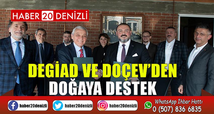 DEGİAD VE DOÇEV’DEN DOĞAYA DESTEK