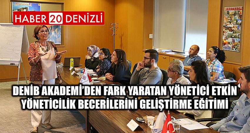 DENİB Akademi’den Fark Yaratan Yönetici Etkin Yöneticilik Becerilerini Geliştirme Eğitimi