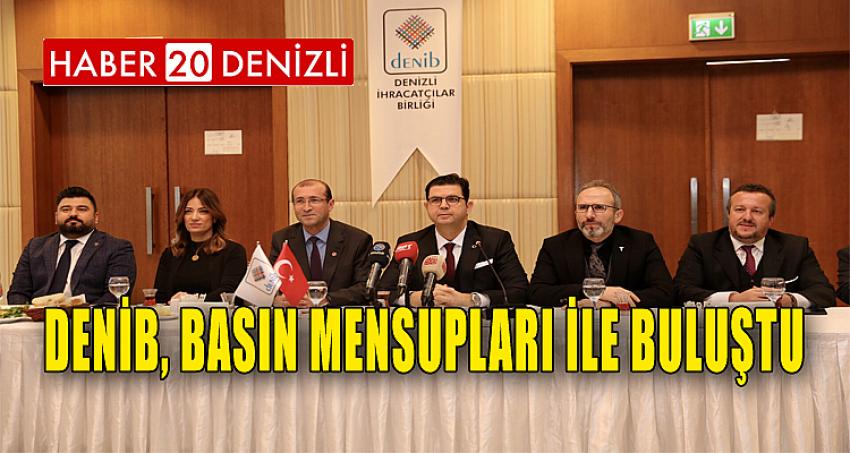 DENİB, BASIN MENSUPLARI İLE BULUŞTU