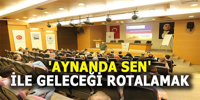 'AYNANDA SEN' İLE GELECEĞİ ROTALAMAK