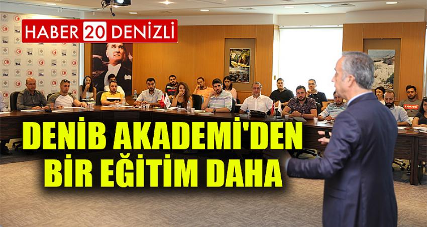 DENİB AKADEMİ'DEN BİR EĞİTİM DAHA