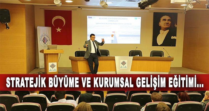 Stratejik Büyüme ve Kurumsal Gelişim Eğitimi...