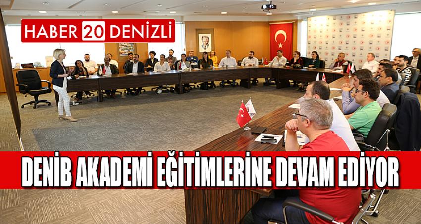 DENİB AKADEMİ EĞİTİMLERİNE DEVAM EDİYOR