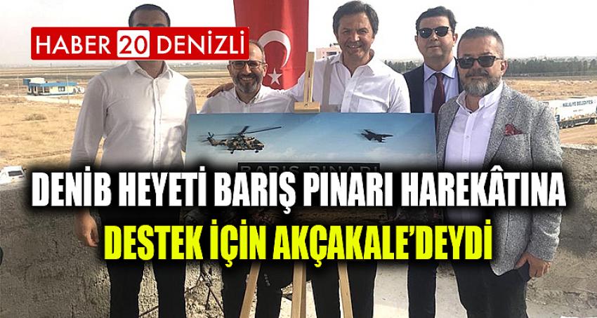 DENİB Heyeti Barış Pınarı Harekâtına Destek İçin Akçakale’deydi