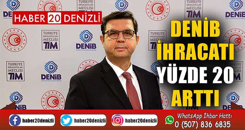 DENİB ihracatı yüzde 20 arttı