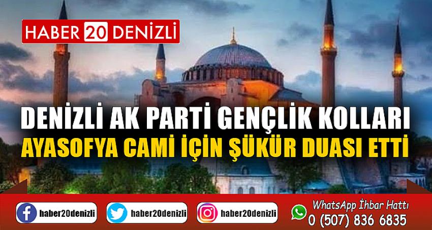 Denizli AK Parti Gençlik Kolları Ayasofya cami için şükür duası etti