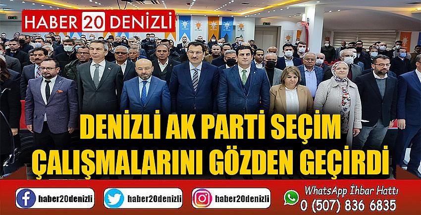 Denizli AK Parti seçim çalışmalarını gözden geçirdi