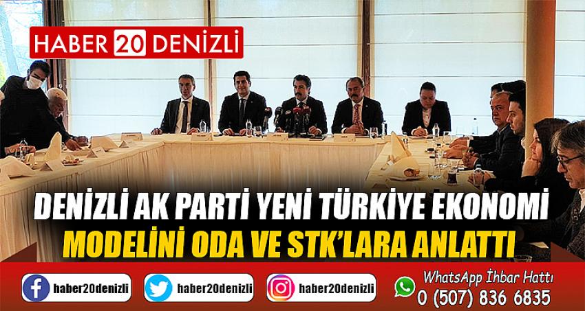 Denizli AK Parti yeni Türkiye ekonomi modelini oda ve STK’lara anlattı