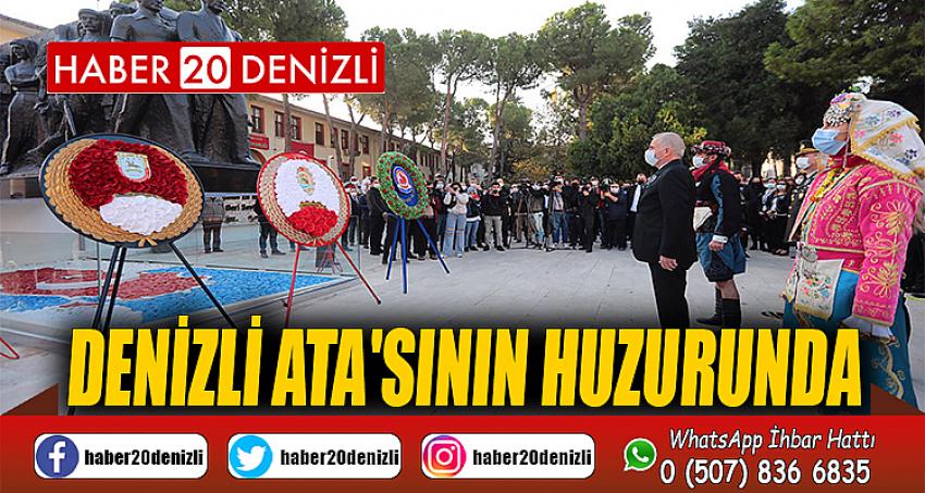 Denizli Ata'sının huzurunda