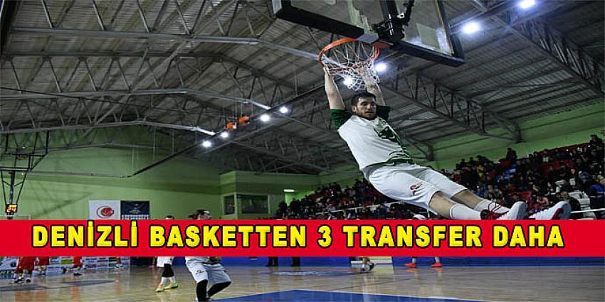 DENİZLİ BASKET’TEN 3 TRANSFER DAHA