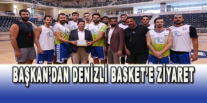 BAŞKAN'DAN DENİZLİ BASKET'E ZİYARET