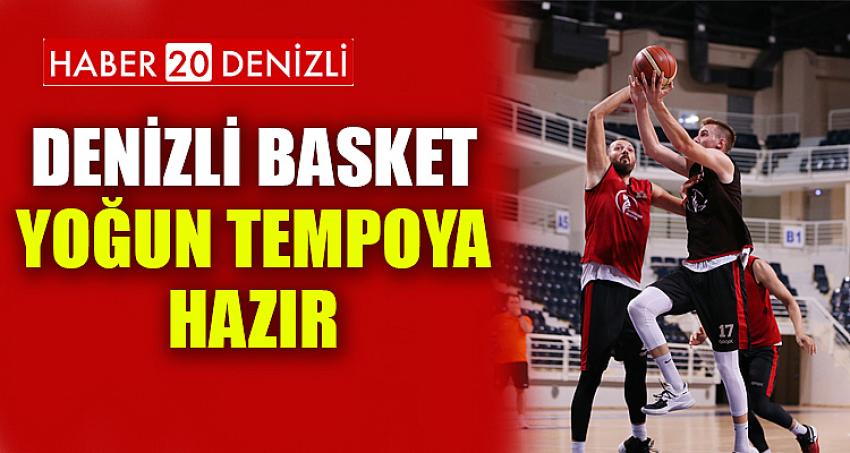 DENİZLİ BASKET YOĞUN TEMPOYA HAZIR