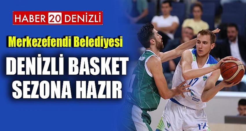 DENİZLİ BASKET SEZONA HAZIR