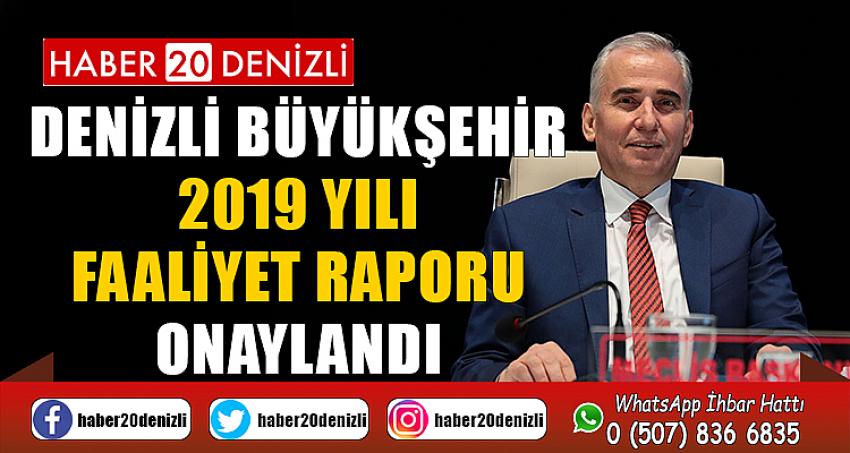 Denizli Büyükşehir 2019 yılı Faaliyet Raporu onaylandı