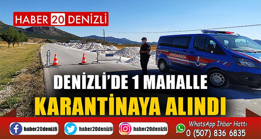 Denizli’de 1 mahalle karantinaya alındı