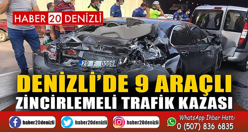 Denizli’de 9 araçlı zincirlemeli trafik kazası