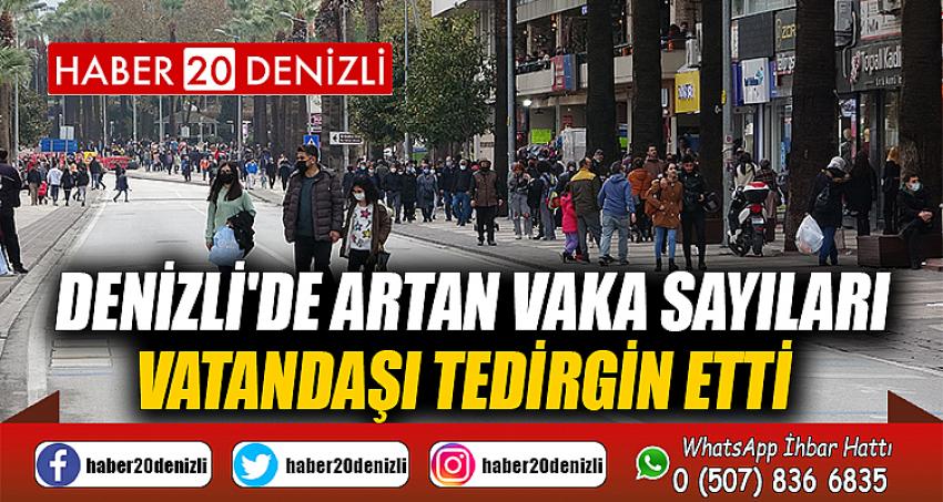 Denizli'de artan vaka sayıları vatandaşı tedirgin etti